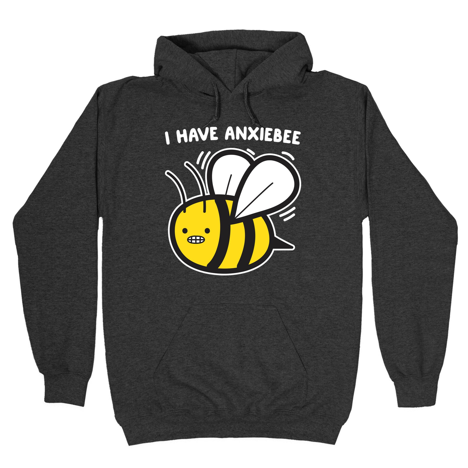 I Have Anxiebee Bee Hoodie