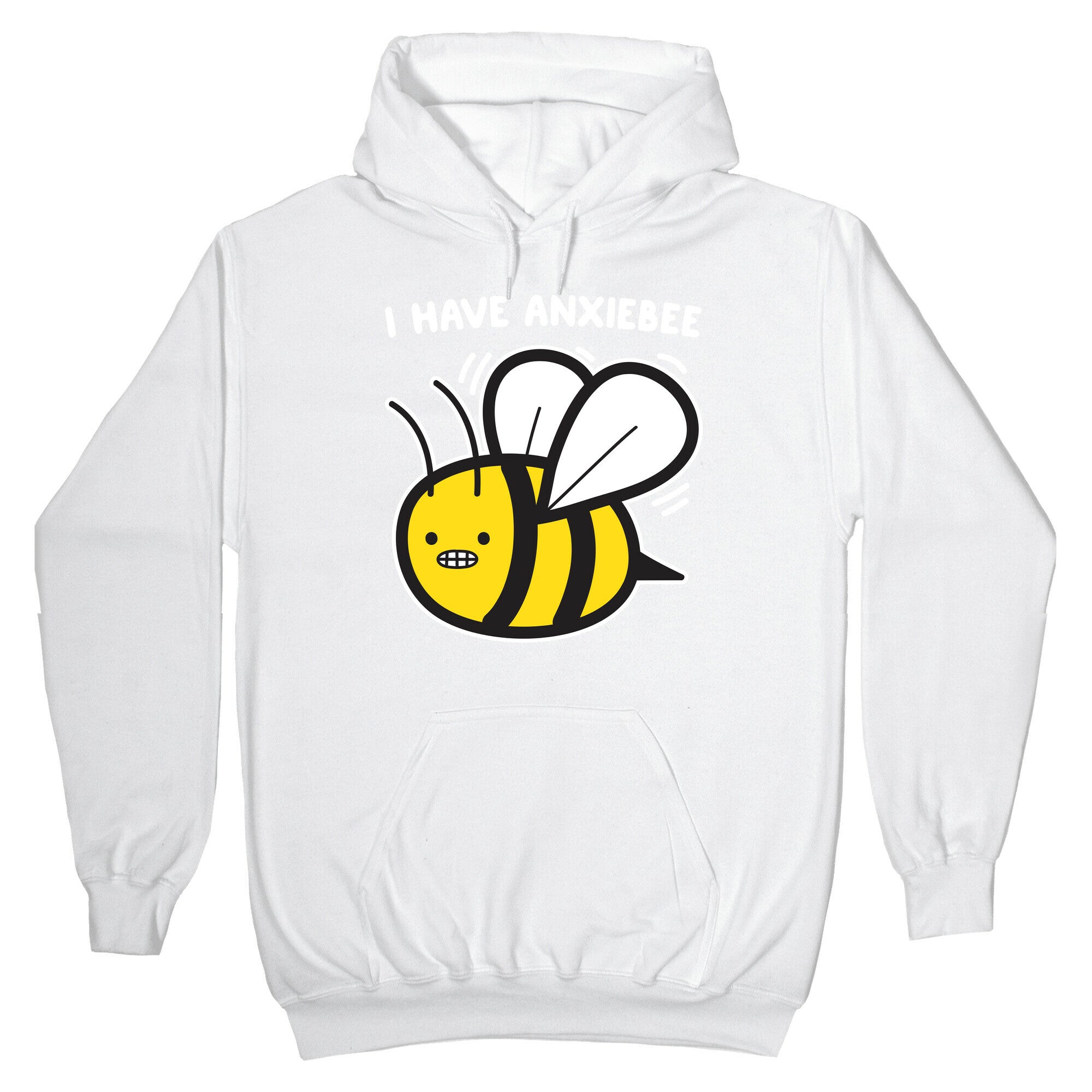 I Have Anxiebee Bee Hoodie