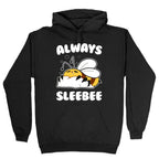 Always Sleebee Hoodie