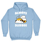Always Sleebee Hoodie