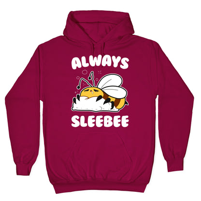 Always Sleebee Hoodie