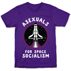 Asexuals For Space Socialism T-Shirt