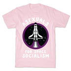 Asexuals For Space Socialism T-Shirt