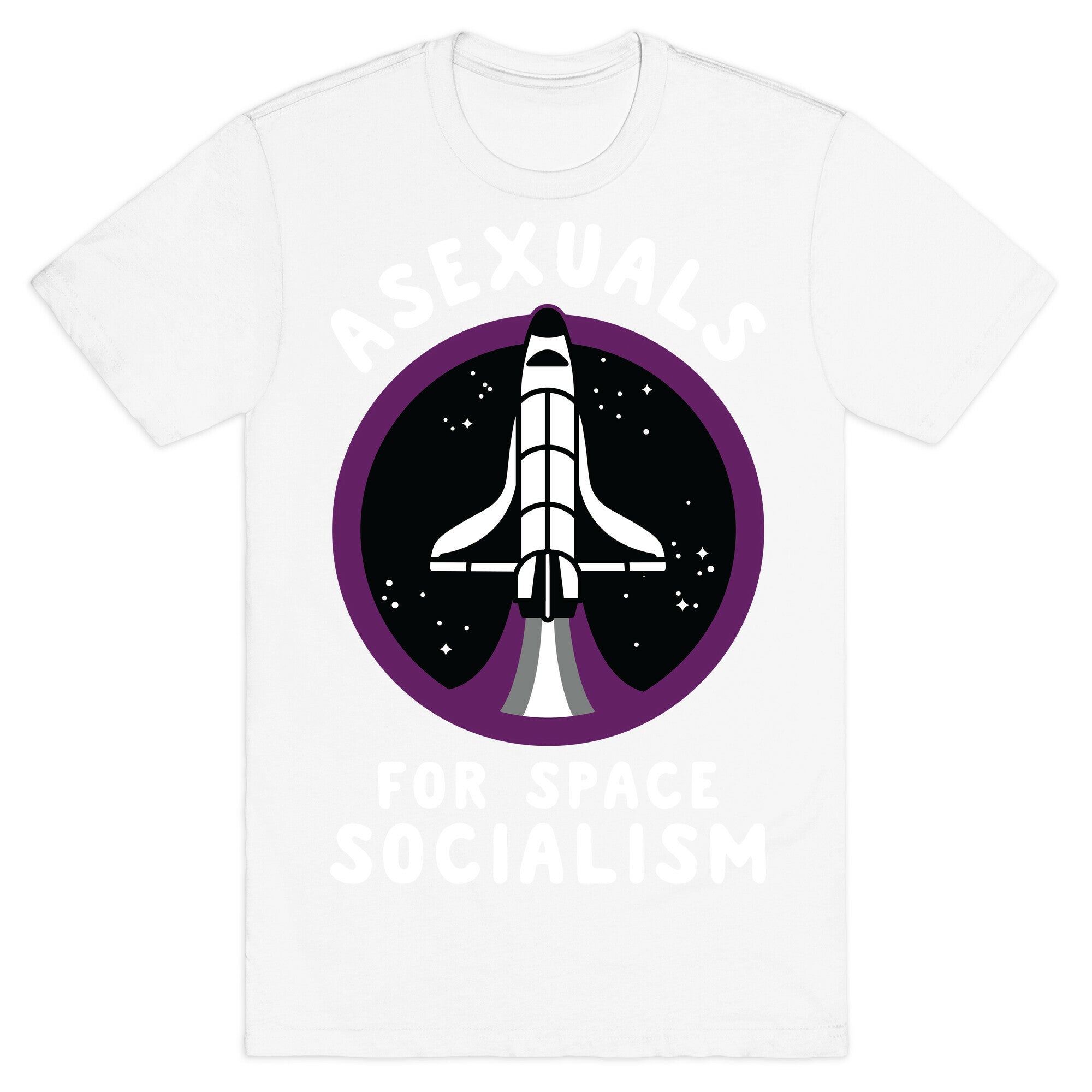 Asexuals For Space Socialism T-Shirt