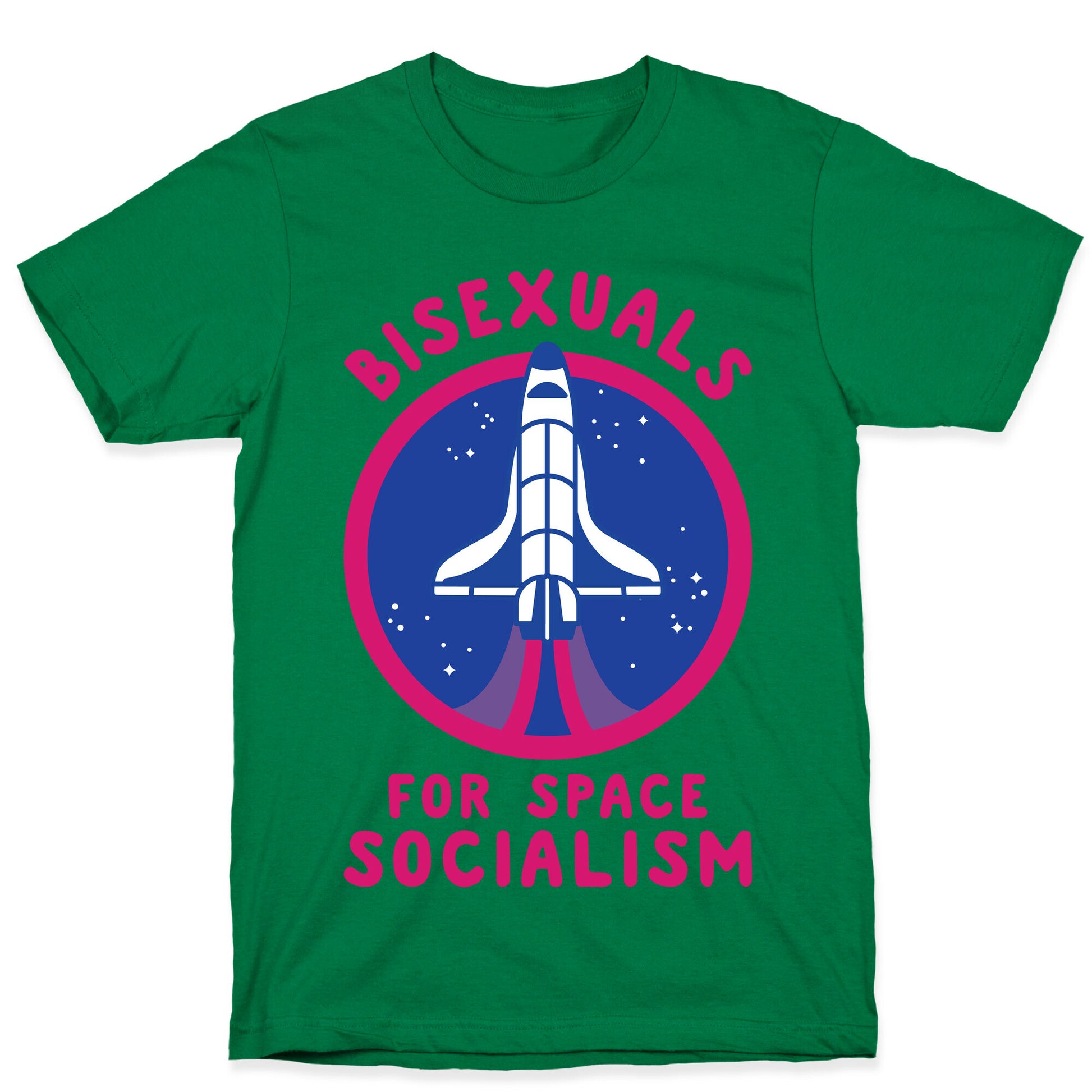 Bisexuals For Space Socialism T-Shirt