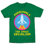 Pansexuals For Space Socialism T-Shirt