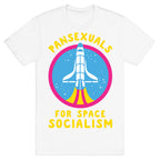Pansexuals For Space Socialism T-Shirt