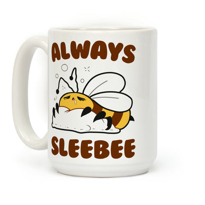 Always Sleebee Coffee Mug