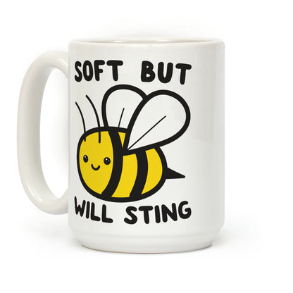 Soft But Will Sting Bee Coffee Mug