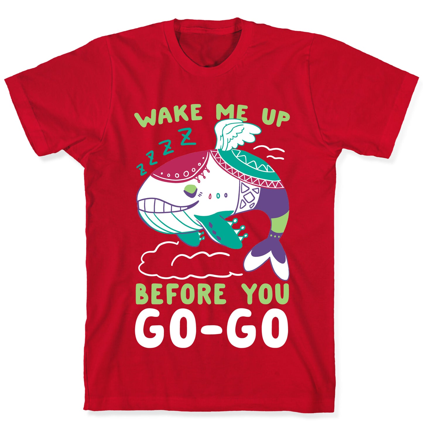 Wake Me Up Before You Go-Go - Wind Fish T-Shirt
