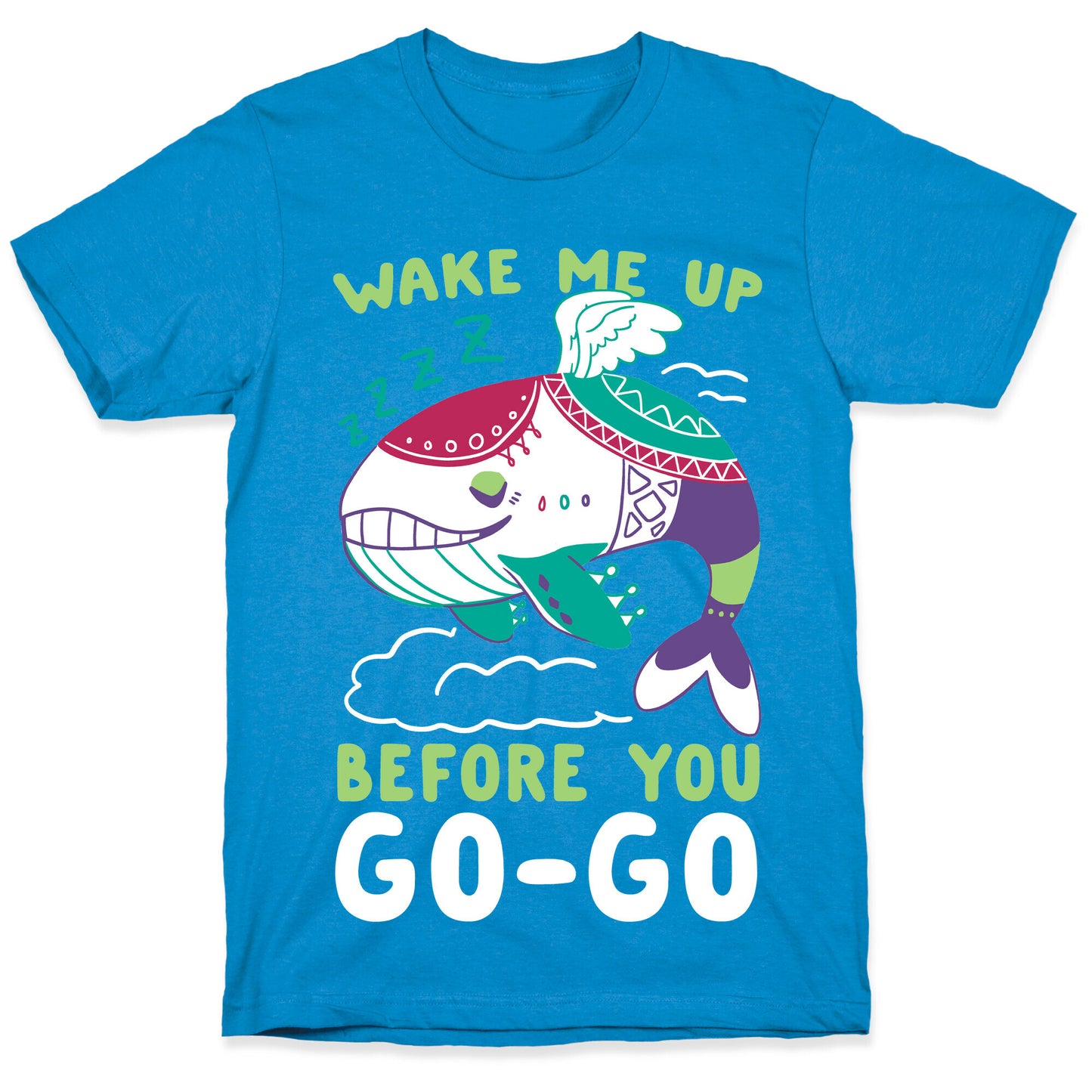 Wake Me Up Before You Go-Go - Wind Fish T-Shirt