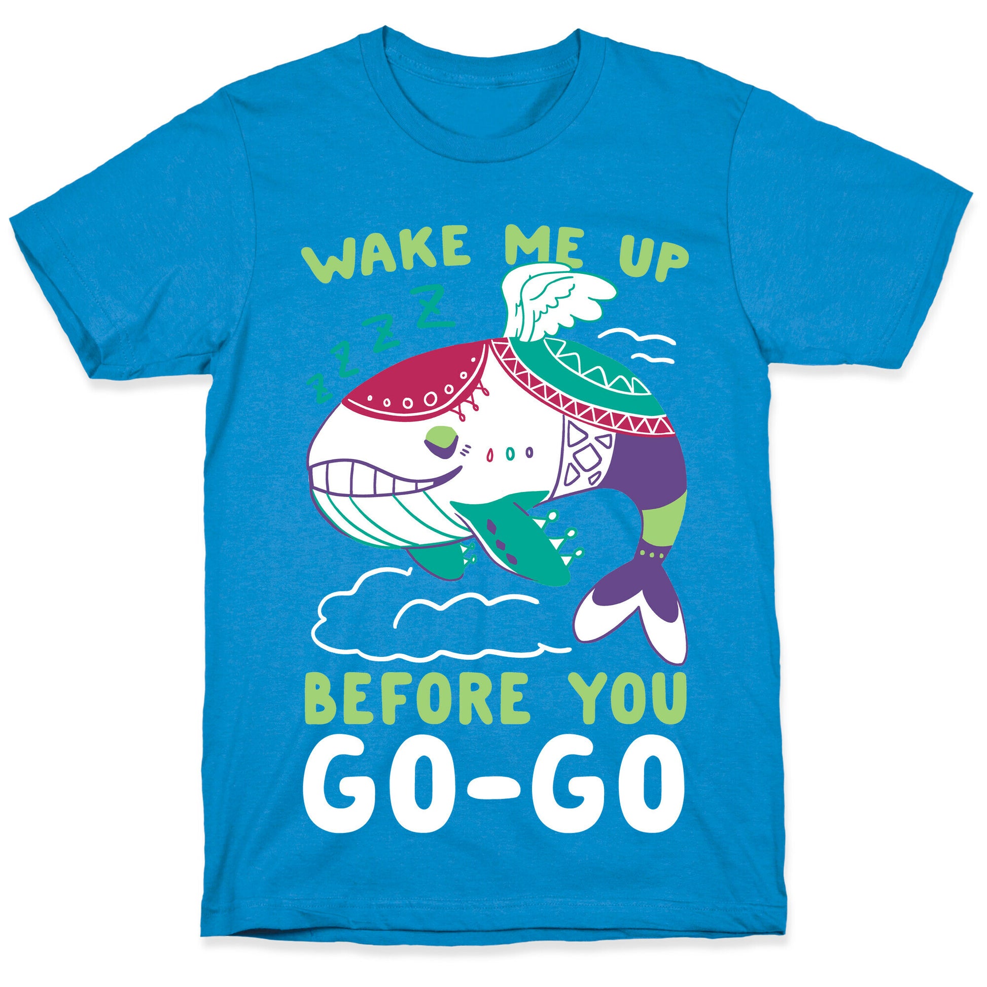 Wake Me Up Before You Go-Go - Wind Fish T-Shirt