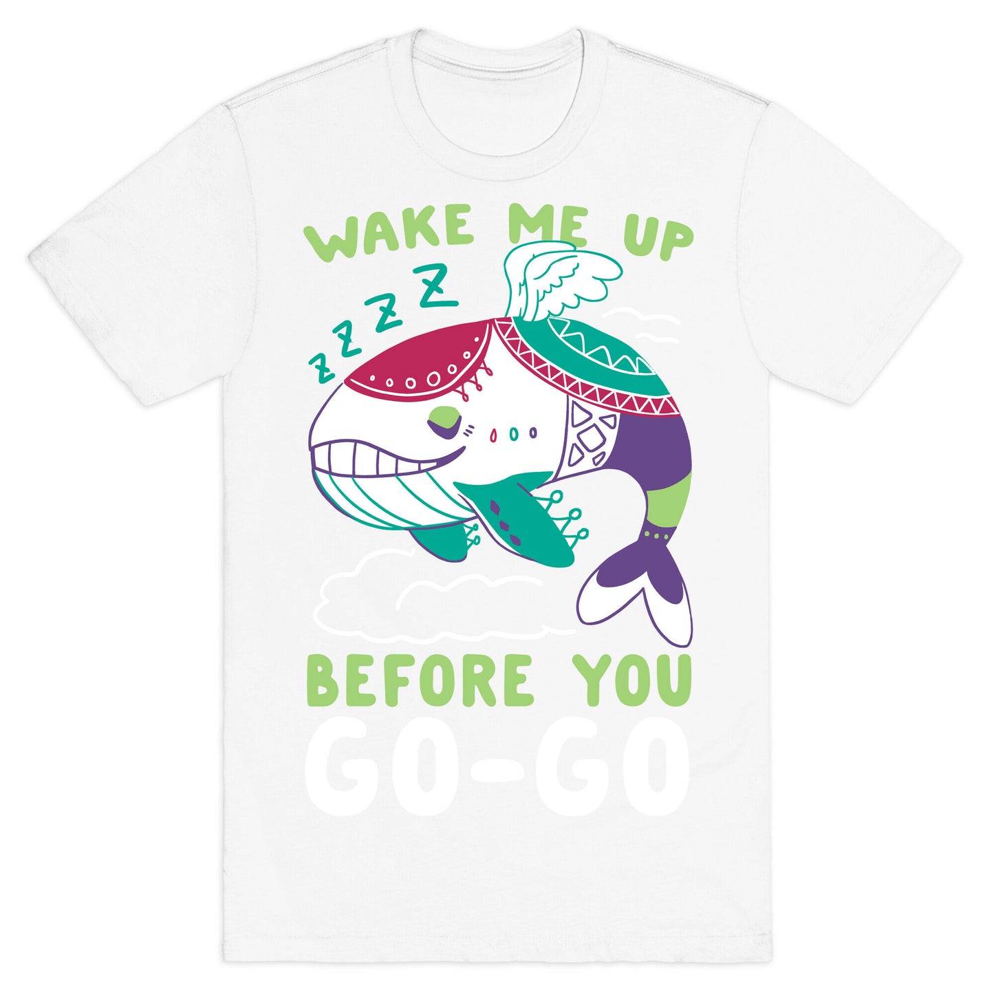 Wake Me Up Before You Go-Go - Wind Fish T-Shirt