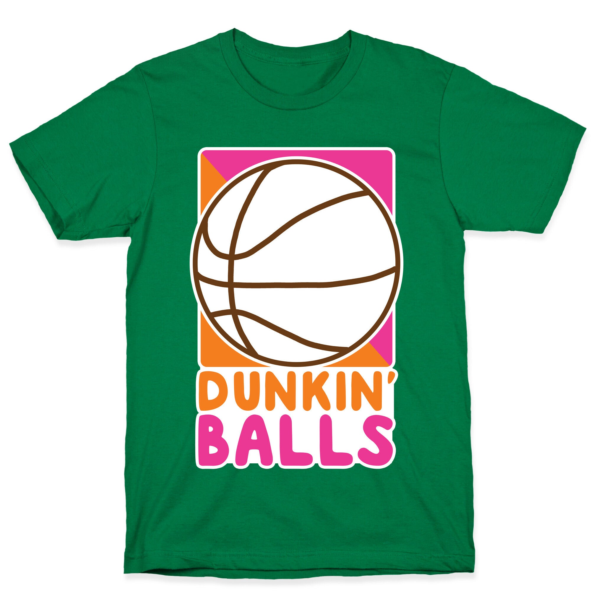 Dunkin' Balls - Basketball  T-Shirt