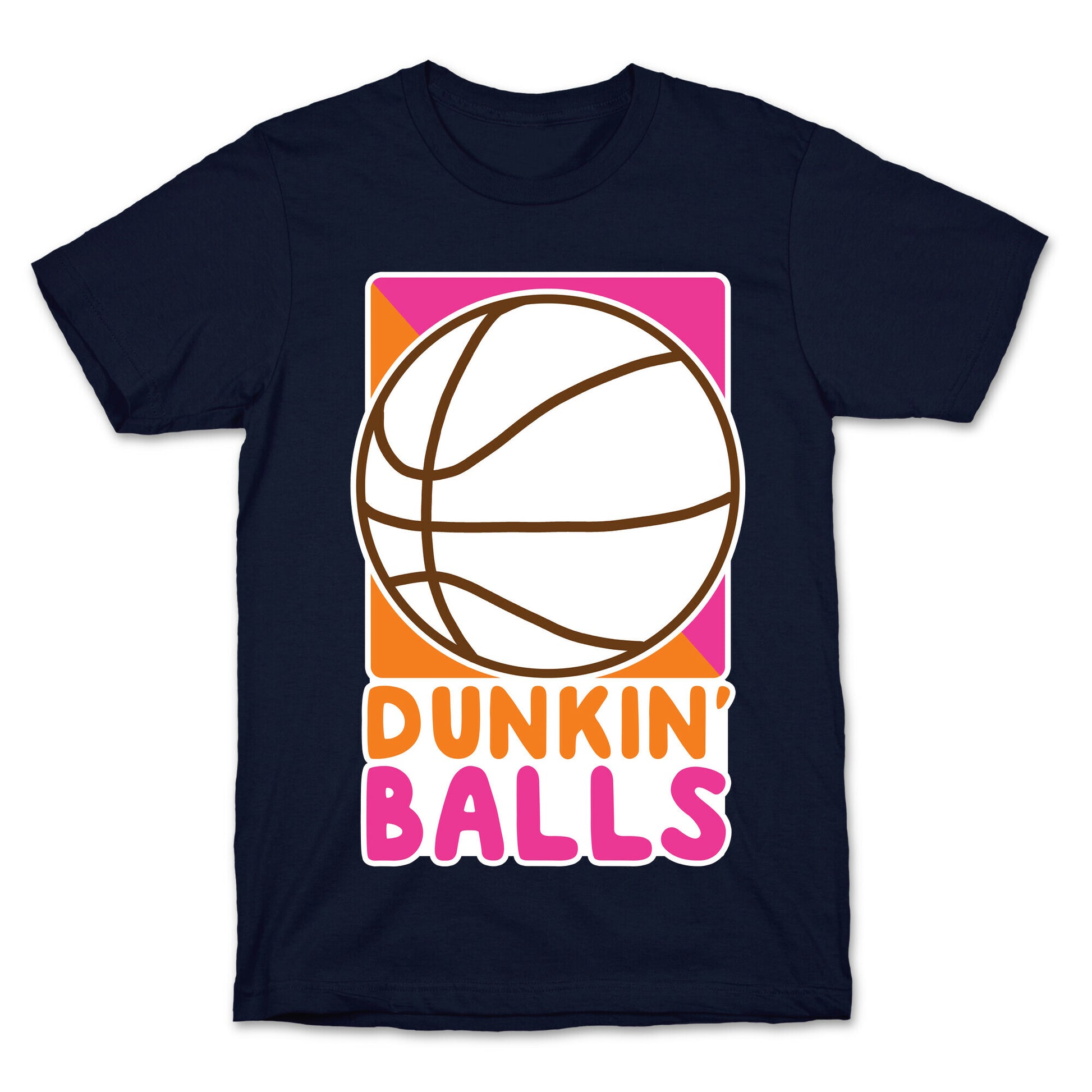 Dunkin' Balls - Basketball  T-Shirt