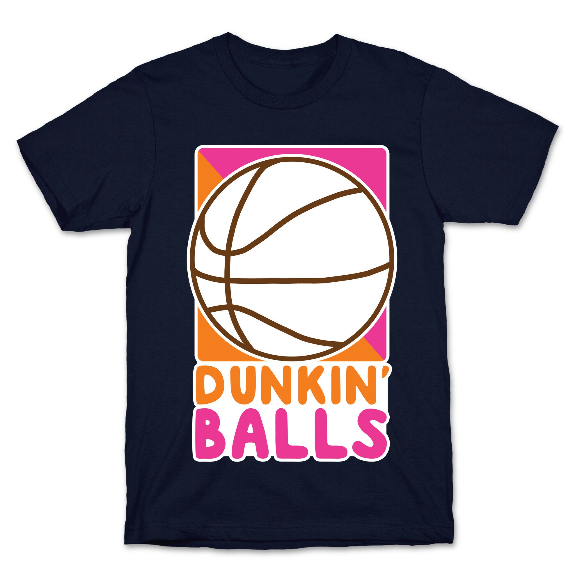 Dunkin' Balls - Basketball  T-Shirt
