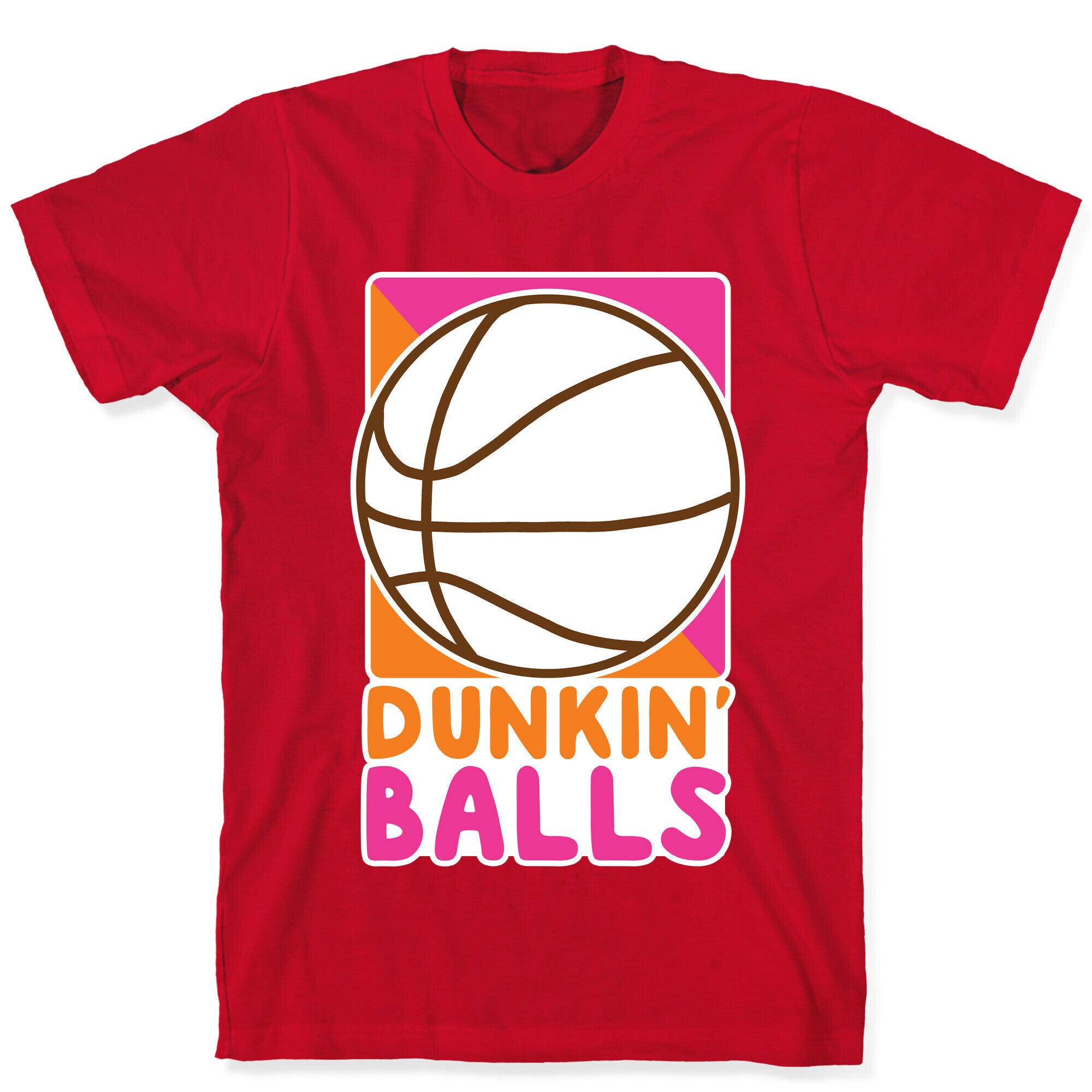 Dunkin' Balls - Basketball  T-Shirt