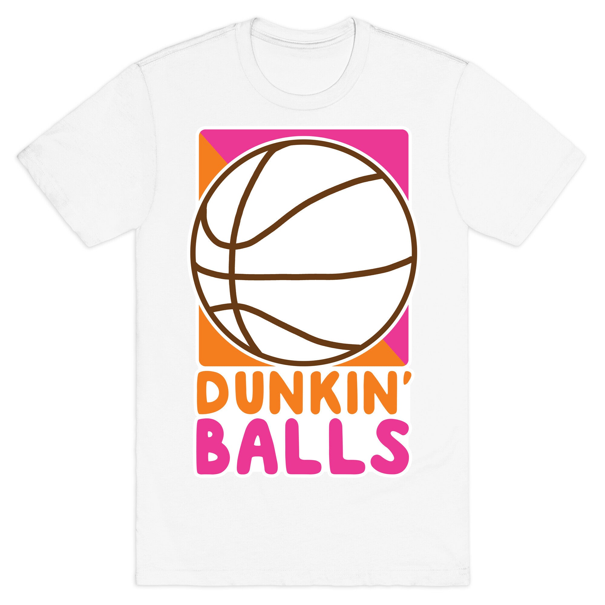 Dunkin' Balls - Basketball  T-Shirt