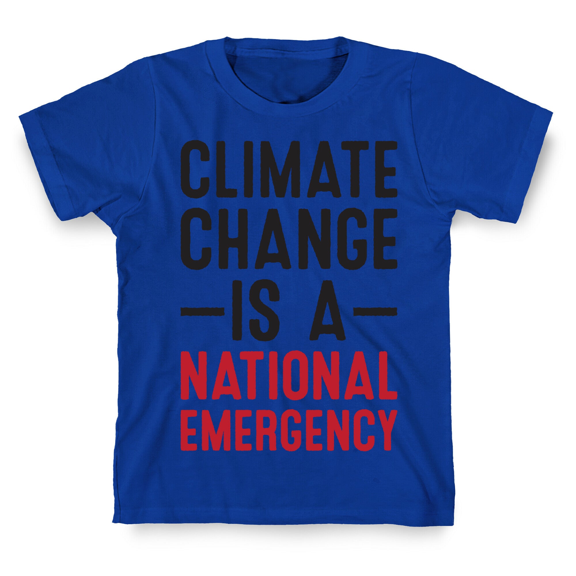 Climate Change is a National Emergency T-Shirt