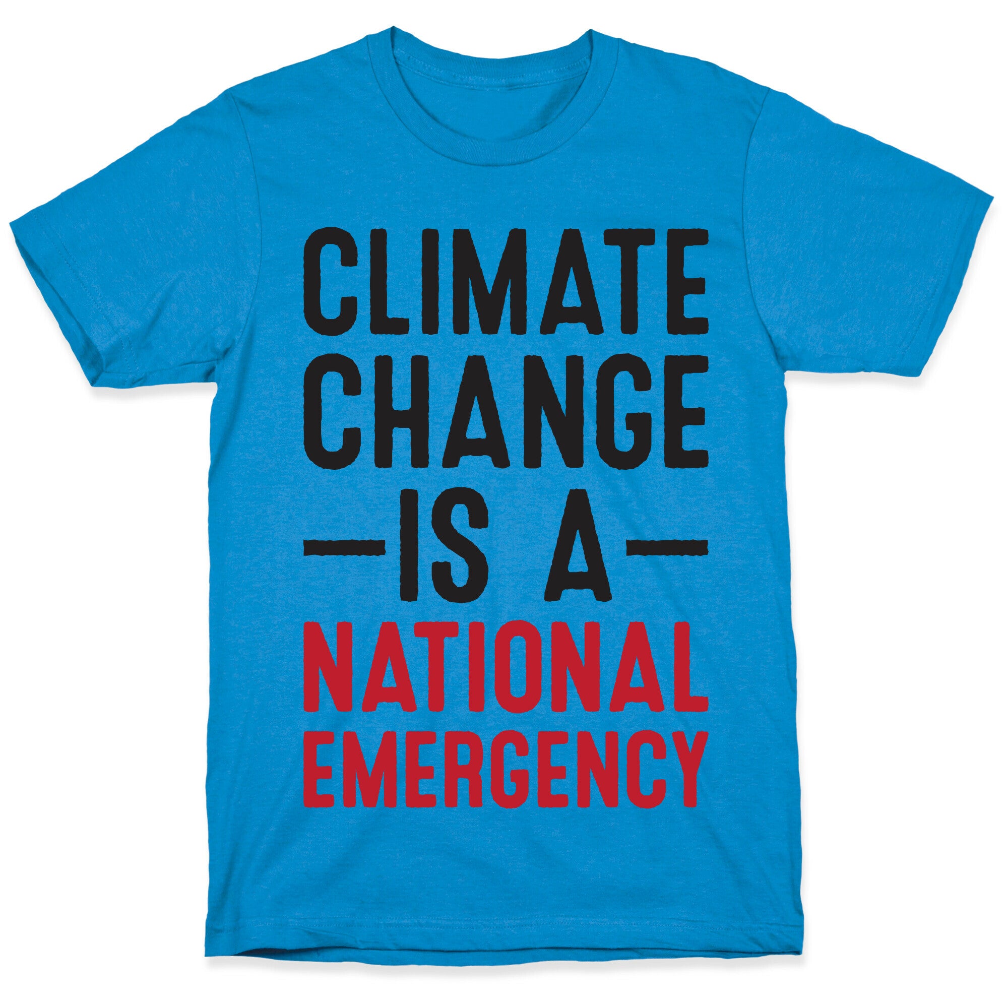 Climate Change is a National Emergency T-Shirt