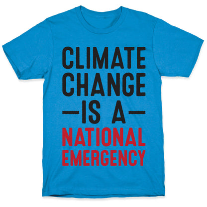 Climate Change is a National Emergency T-Shirt