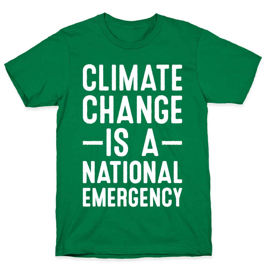 Climate Change is a National Emergency T-Shirt
