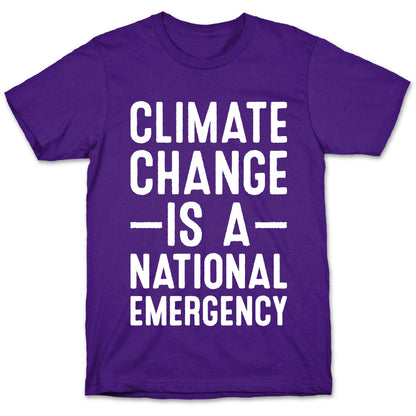 Climate Change is a National Emergency T-Shirt