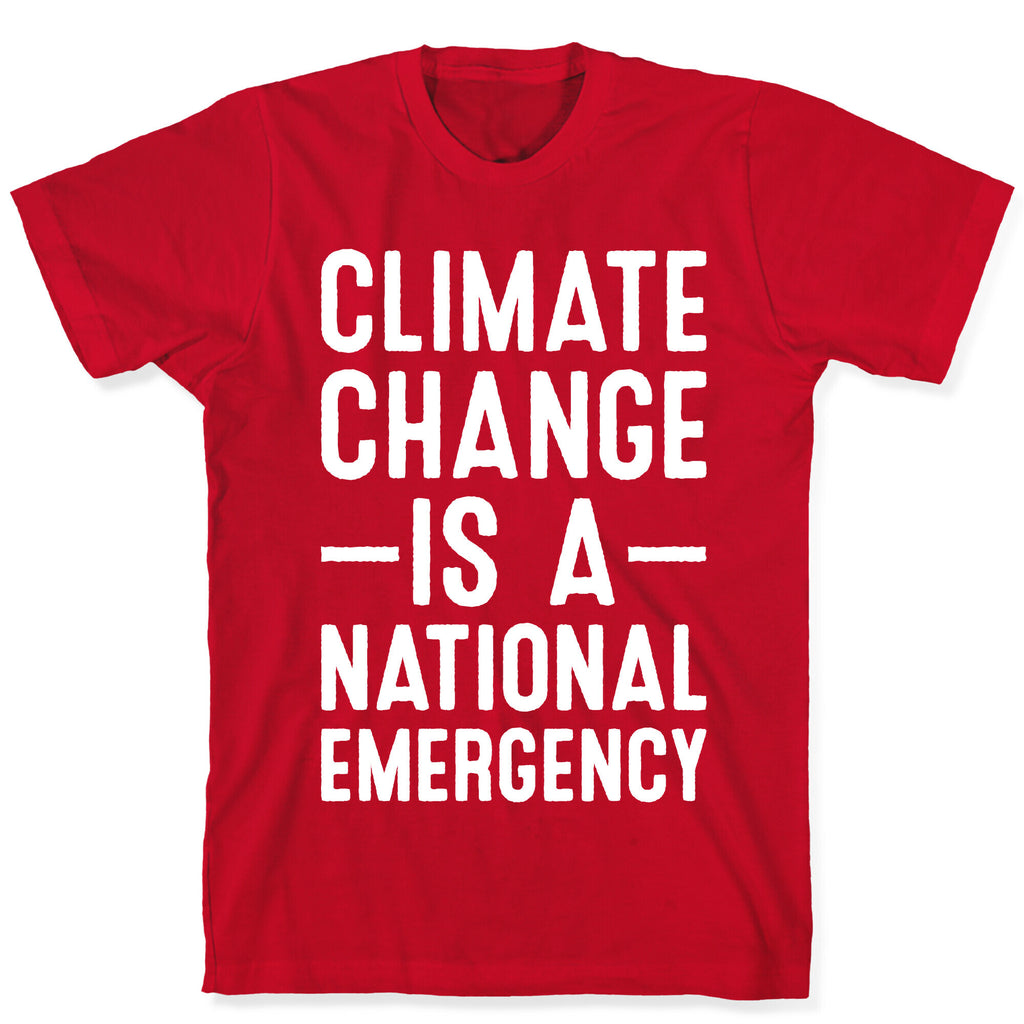 Climate Change is a National Emergency T-Shirt