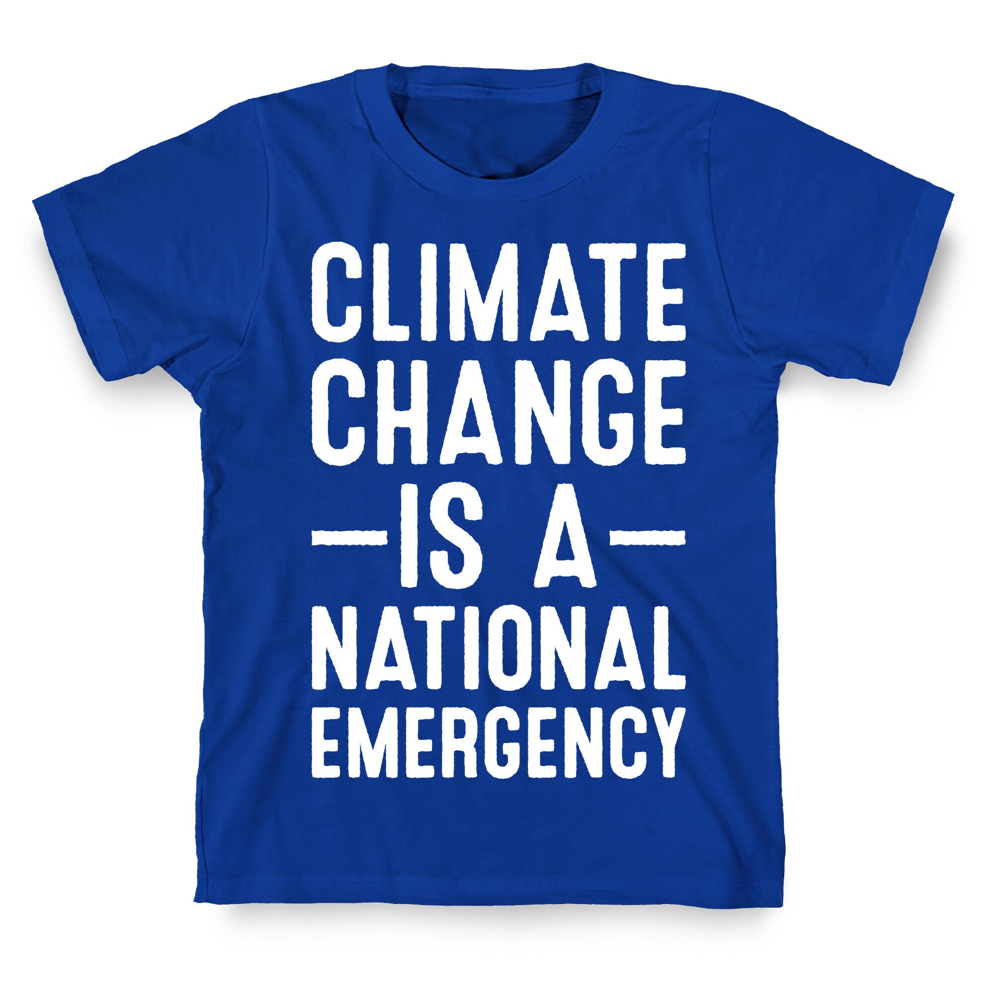 Climate Change is a National Emergency T-Shirt