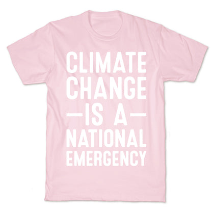 Climate Change is a National Emergency T-Shirt