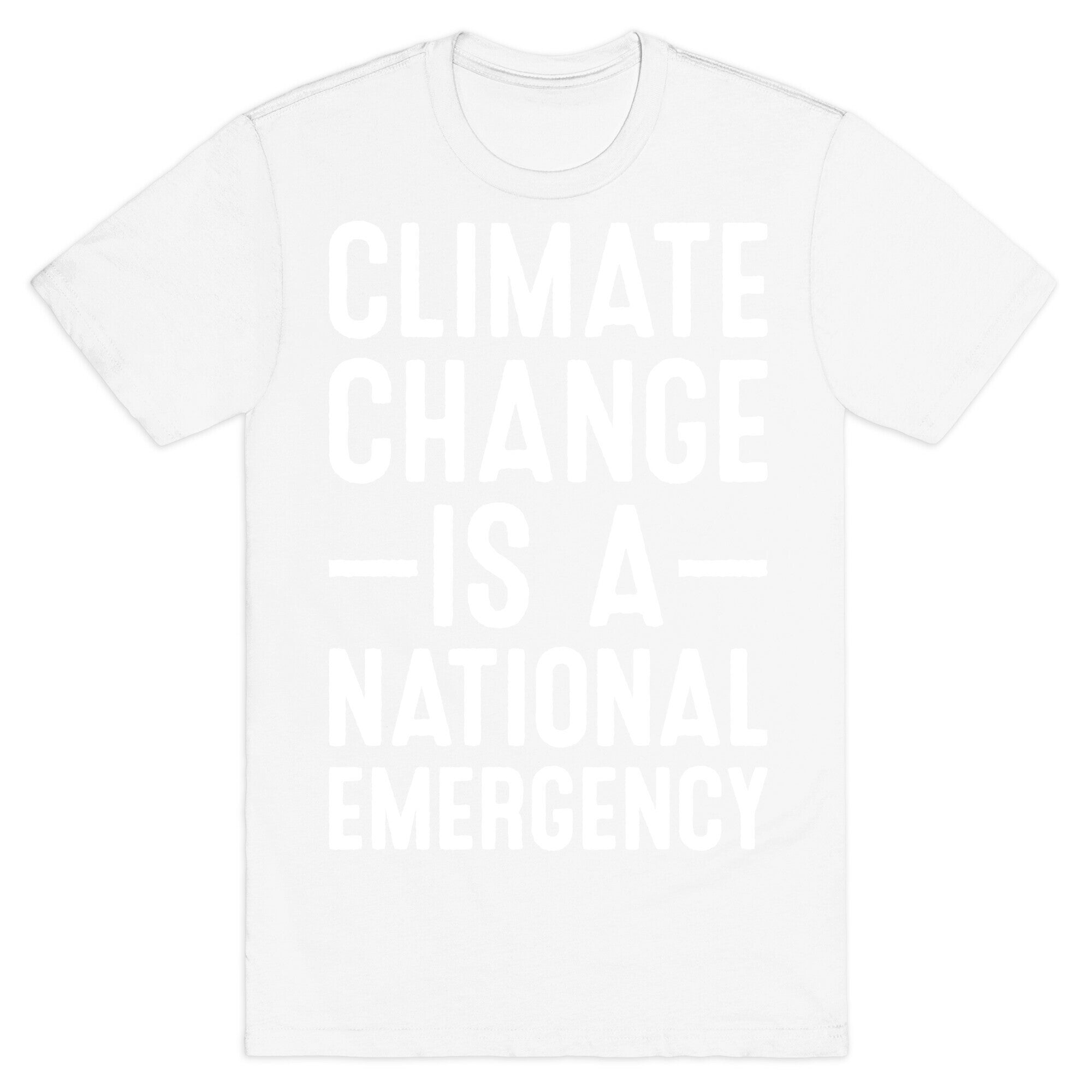 Climate Change is a National Emergency T-Shirt