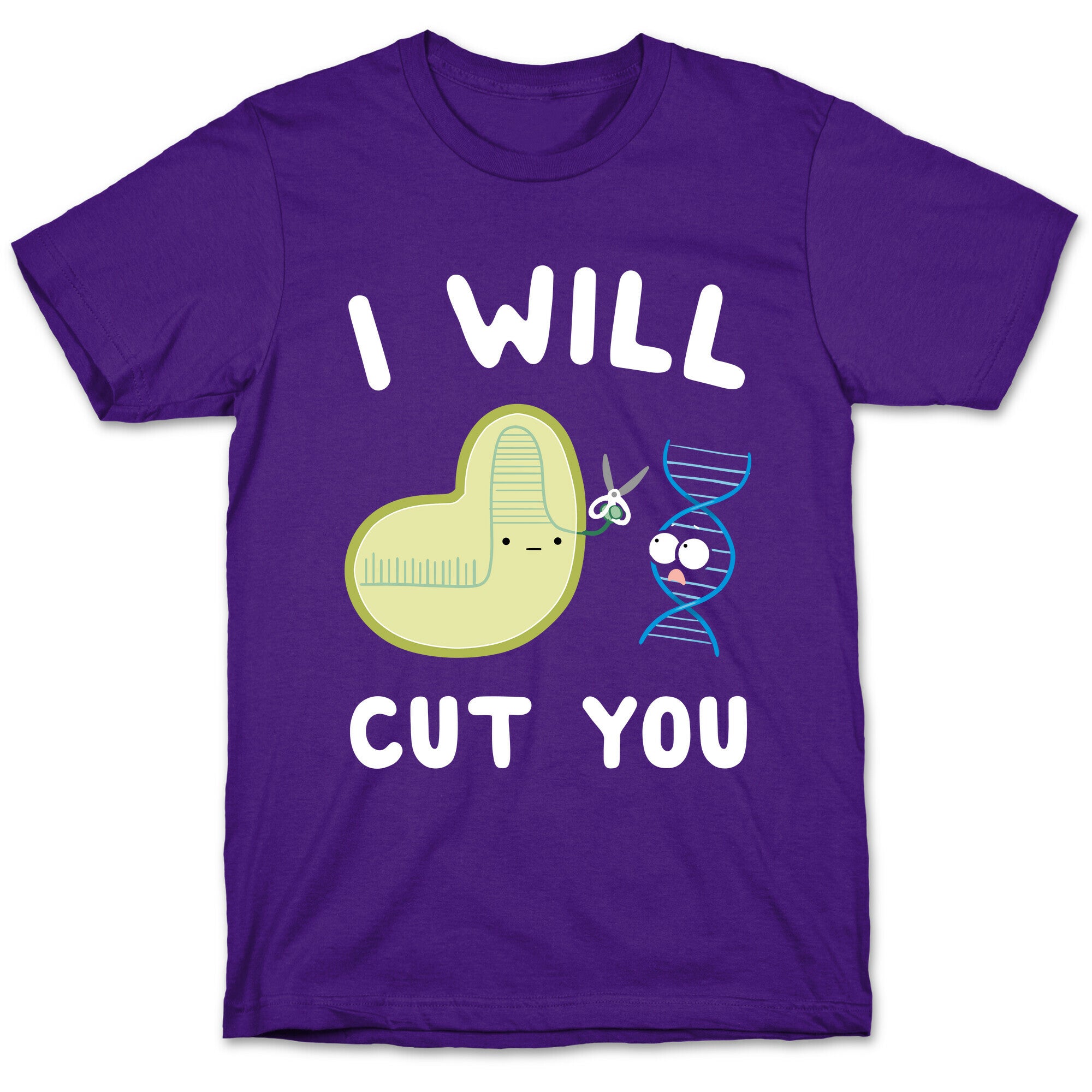 Crispr Will Cut You T-Shirt