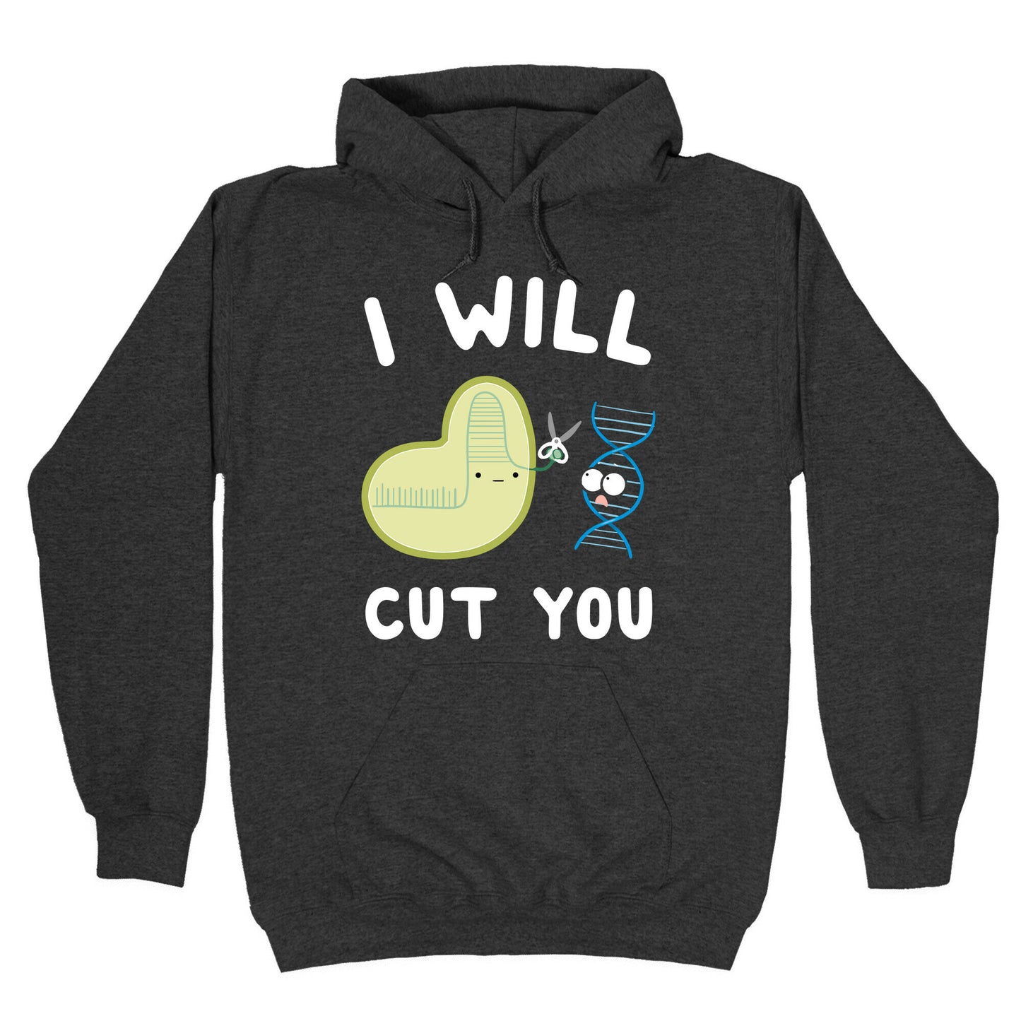 Crispr Will Cut You Hoodie