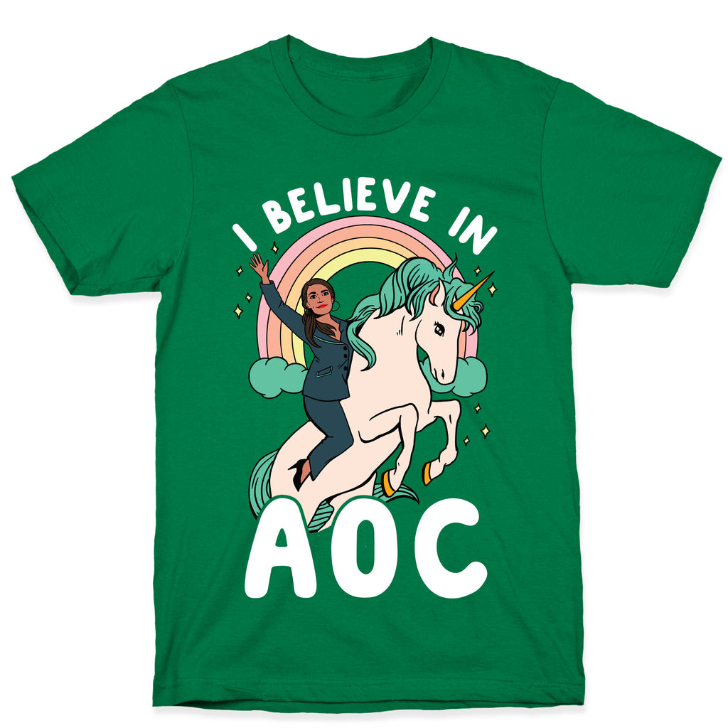 I Believe in AOC (Alexandria Ocasio-Cortez)  T-Shirt