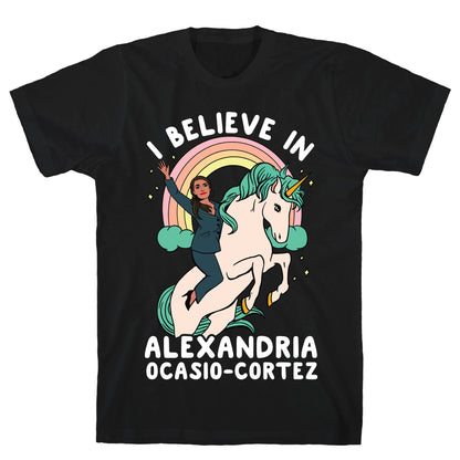 I Believe in Alexandria Ocasio-Cortez  T-Shirt