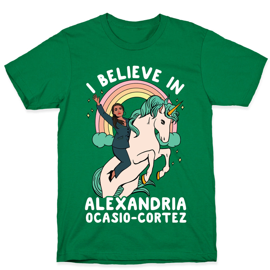 I Believe in Alexandria Ocasio-Cortez  T-Shirt