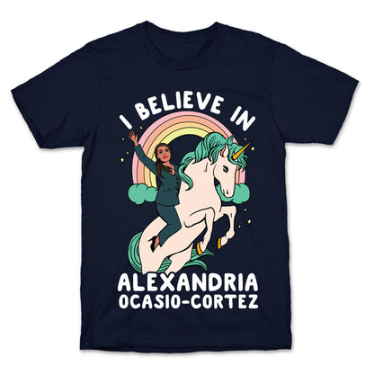 I Believe in Alexandria Ocasio-Cortez  T-Shirt