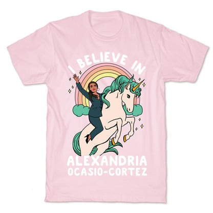 I Believe in Alexandria Ocasio-Cortez  T-Shirt