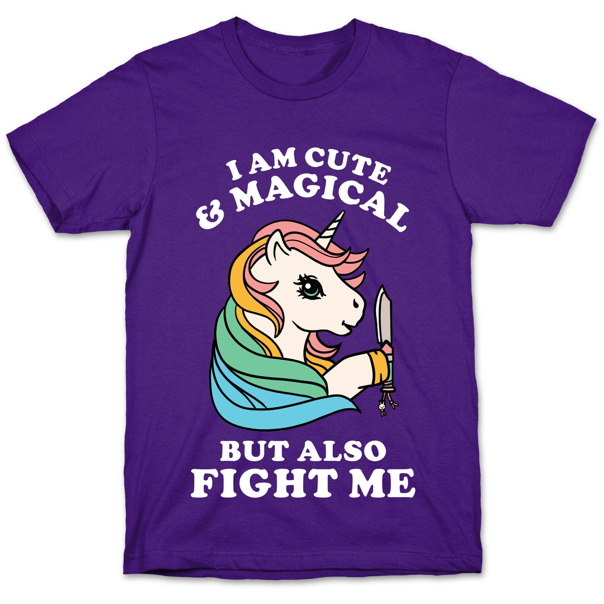 I Am Cute & Magical But Also Fight Me T-Shirt