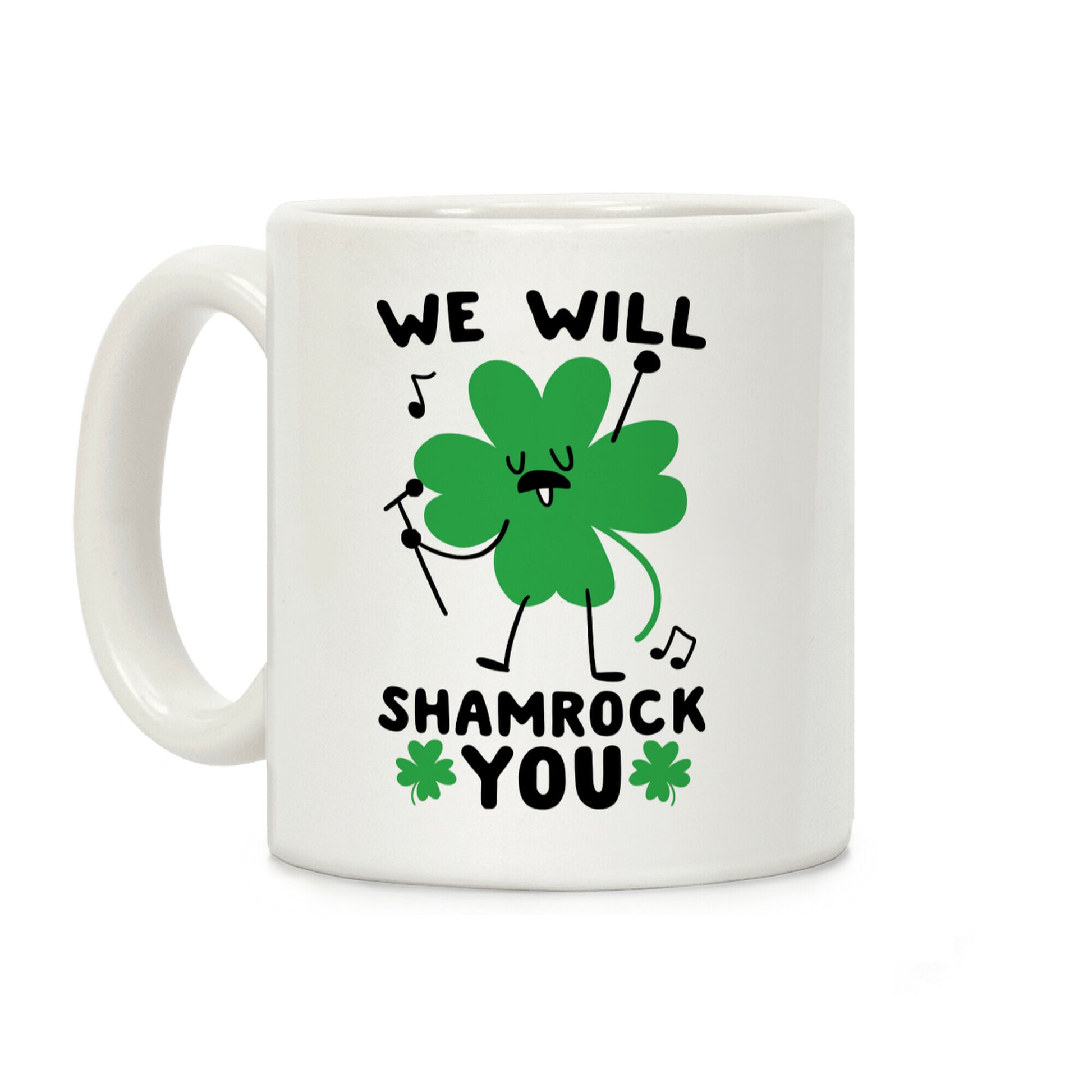 We Will Shamrock You Coffee Mug