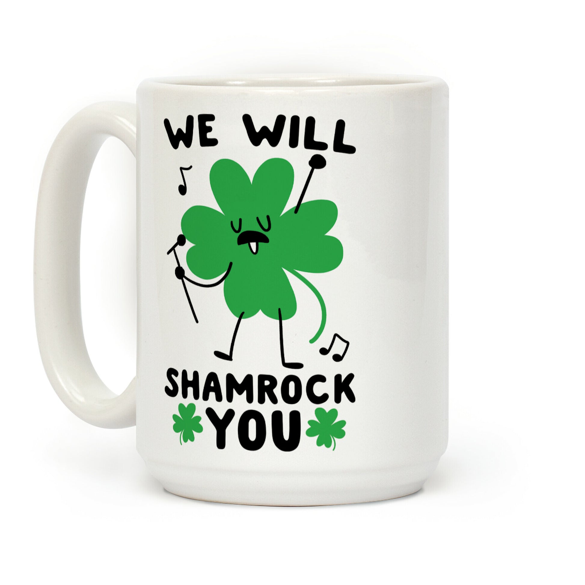 We Will Shamrock You Coffee Mug