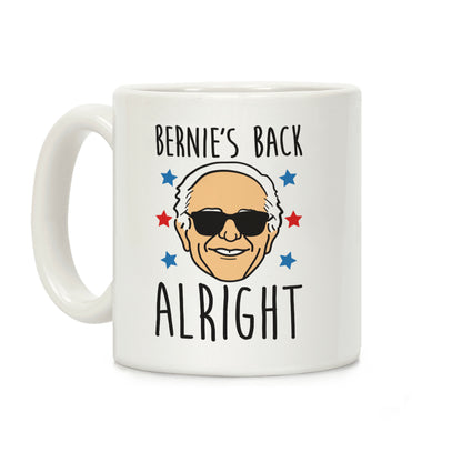 Bernie's Back Alright Coffee Mug