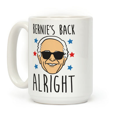 Bernie's Back Alright Coffee Mug