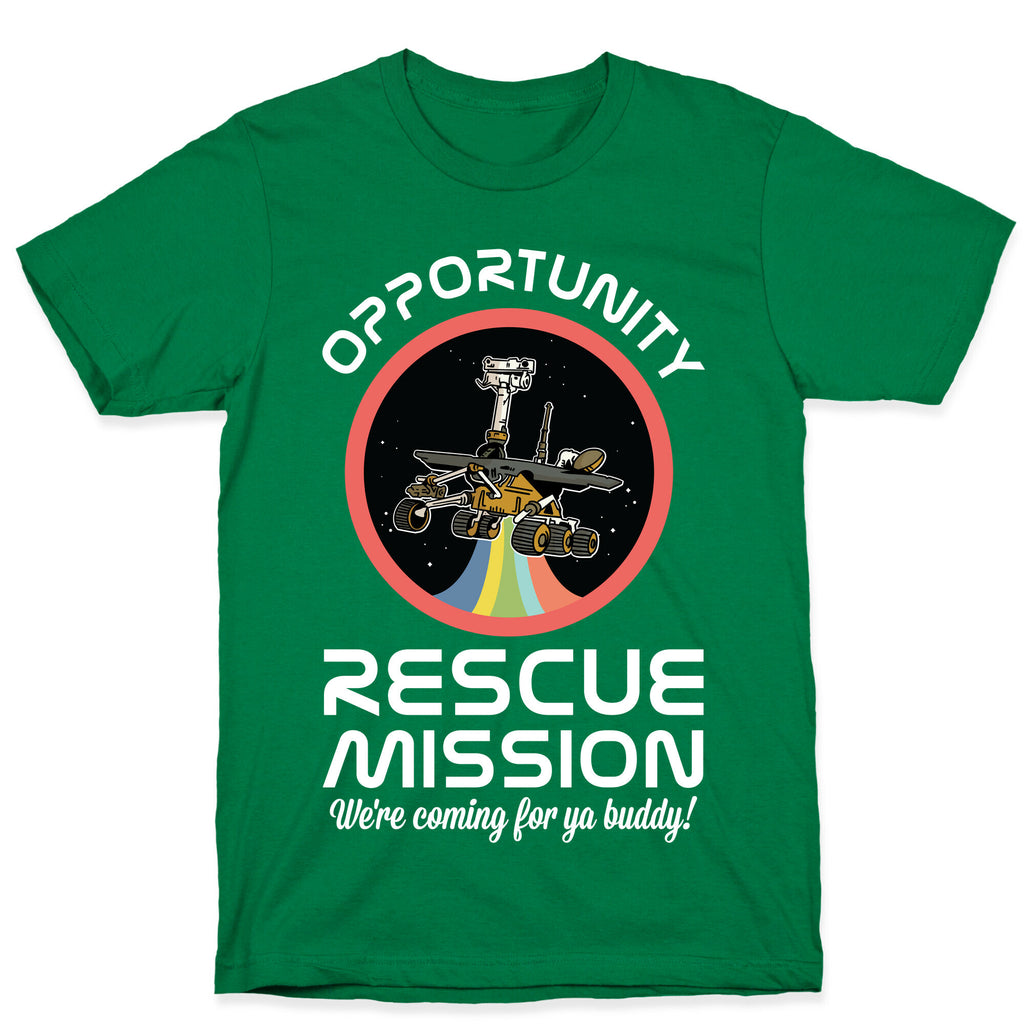 Opportunity Rescue Mission (Mars Rover) T-Shirt