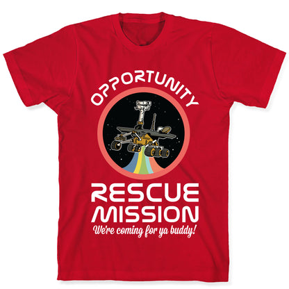 Opportunity Rescue Mission (Mars Rover) T-Shirt