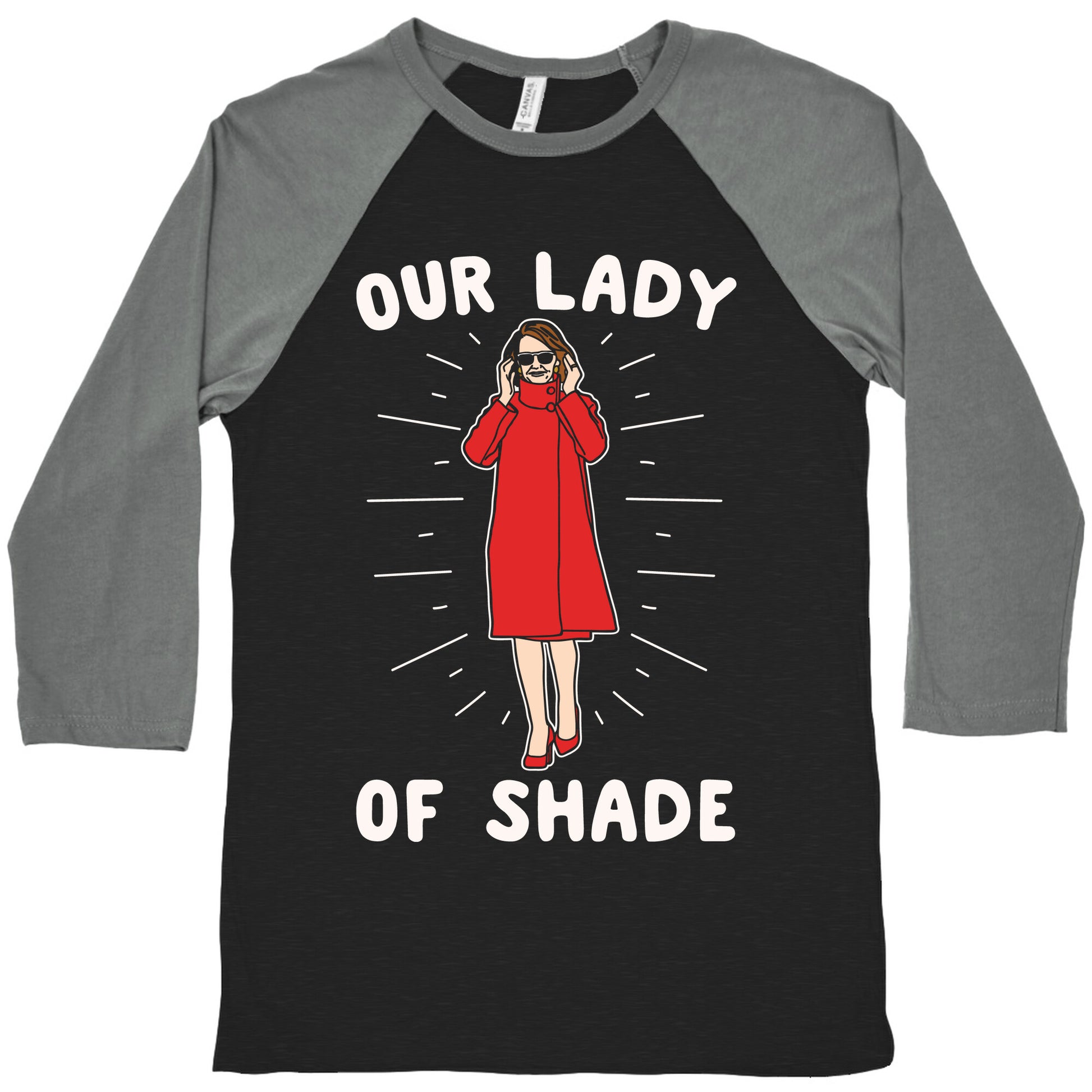 Our Lady Of Shade Nancy Pelosi Parody White Print Baseball Tee
