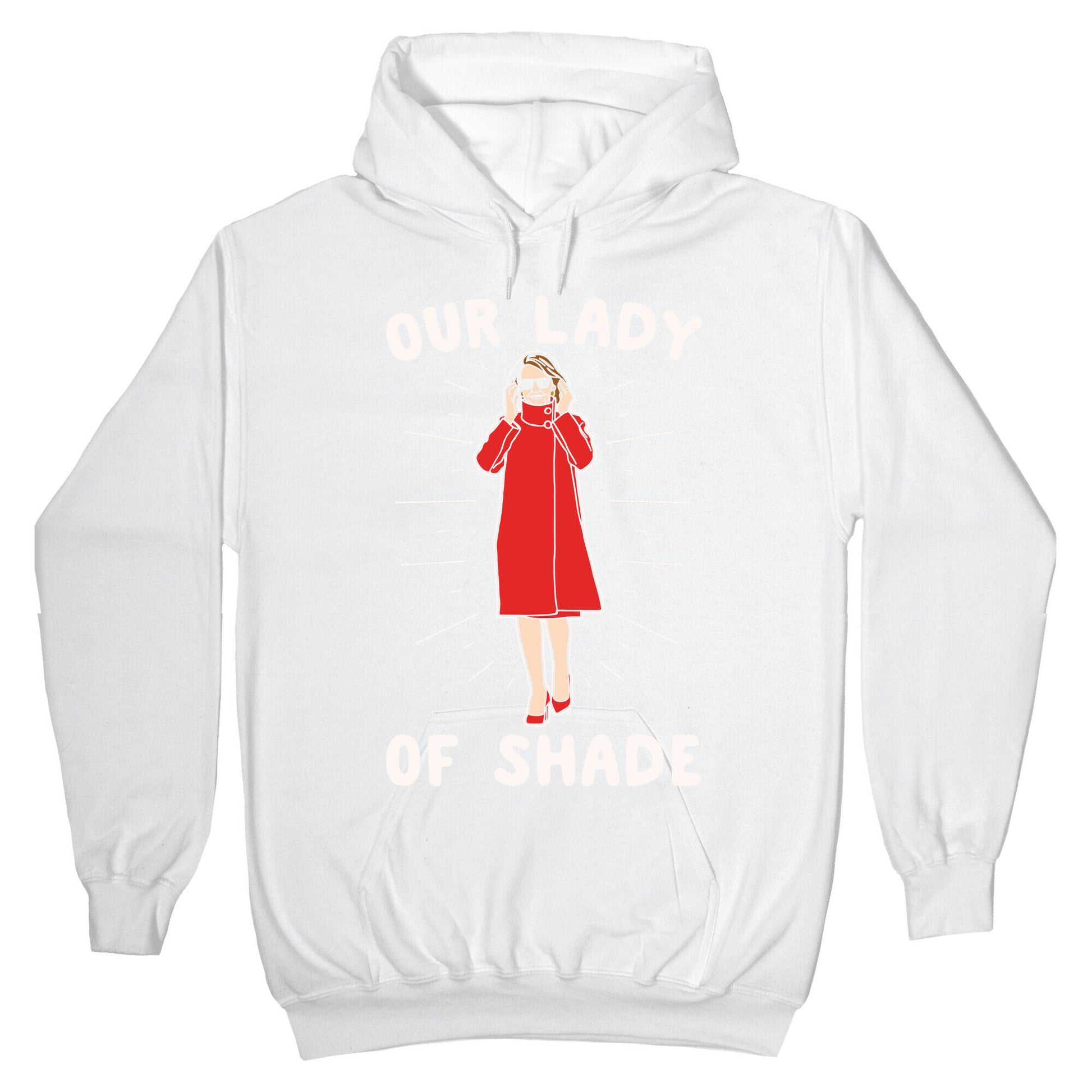 Our Lady Of Shade Nancy Pelosi Parody White Print Hoodie