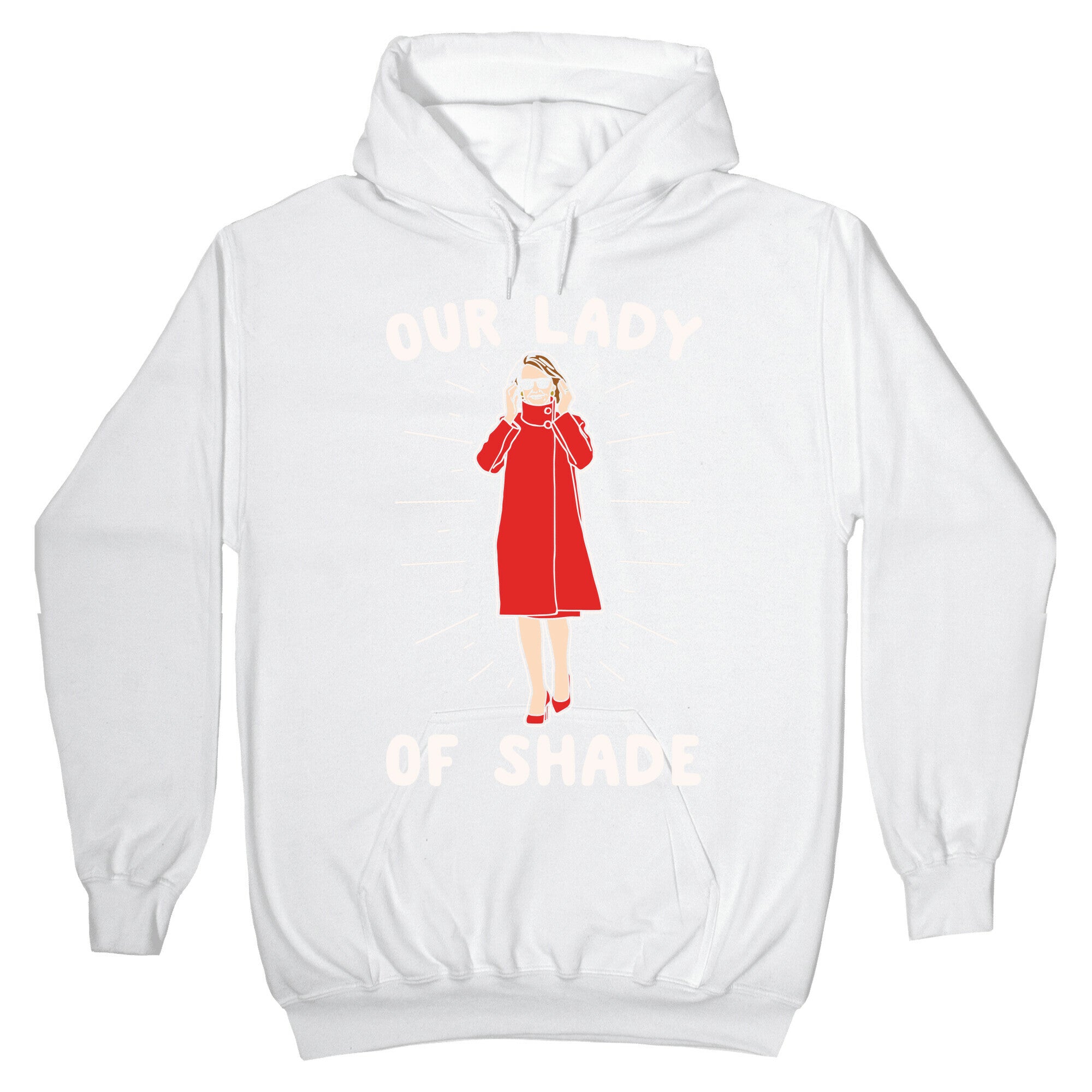Our Lady Of Shade Nancy Pelosi Parody White Print Hoodie