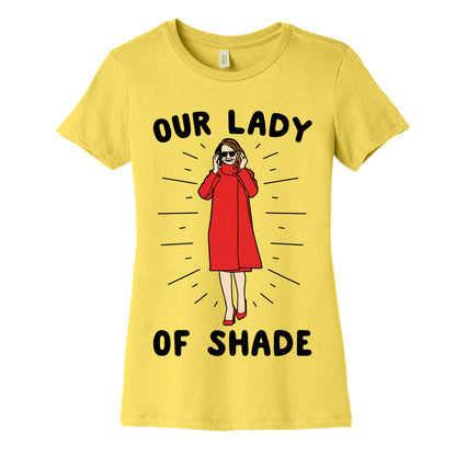 Our Lady Of Shade Nancy Pelosi Parody Women's Cotton Tee