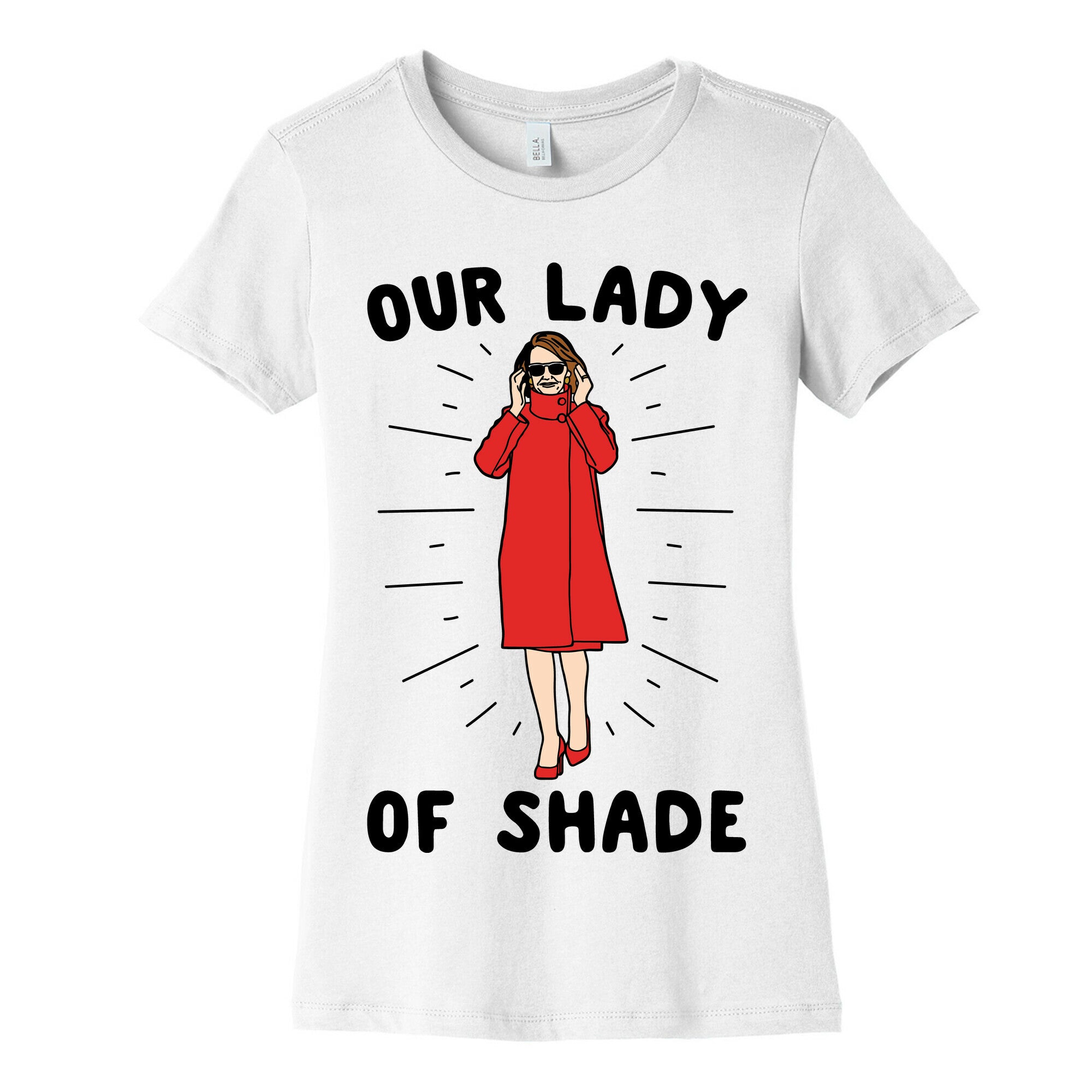 Our Lady Of Shade Nancy Pelosi Parody Women's Cotton Tee